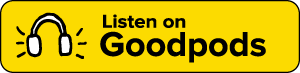 Listen on Goodpods Listen on Goodpods